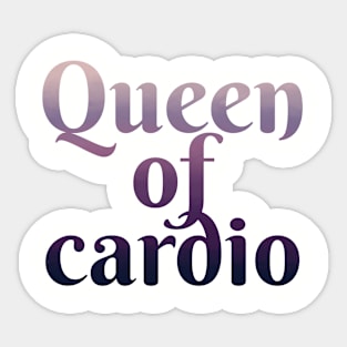 Queen of cardio Sticker